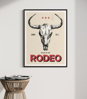 This Ain't My First Rodeo Print - Best Coast Prints