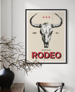 This Ain't My First Rodeo Print - Best Coast Prints