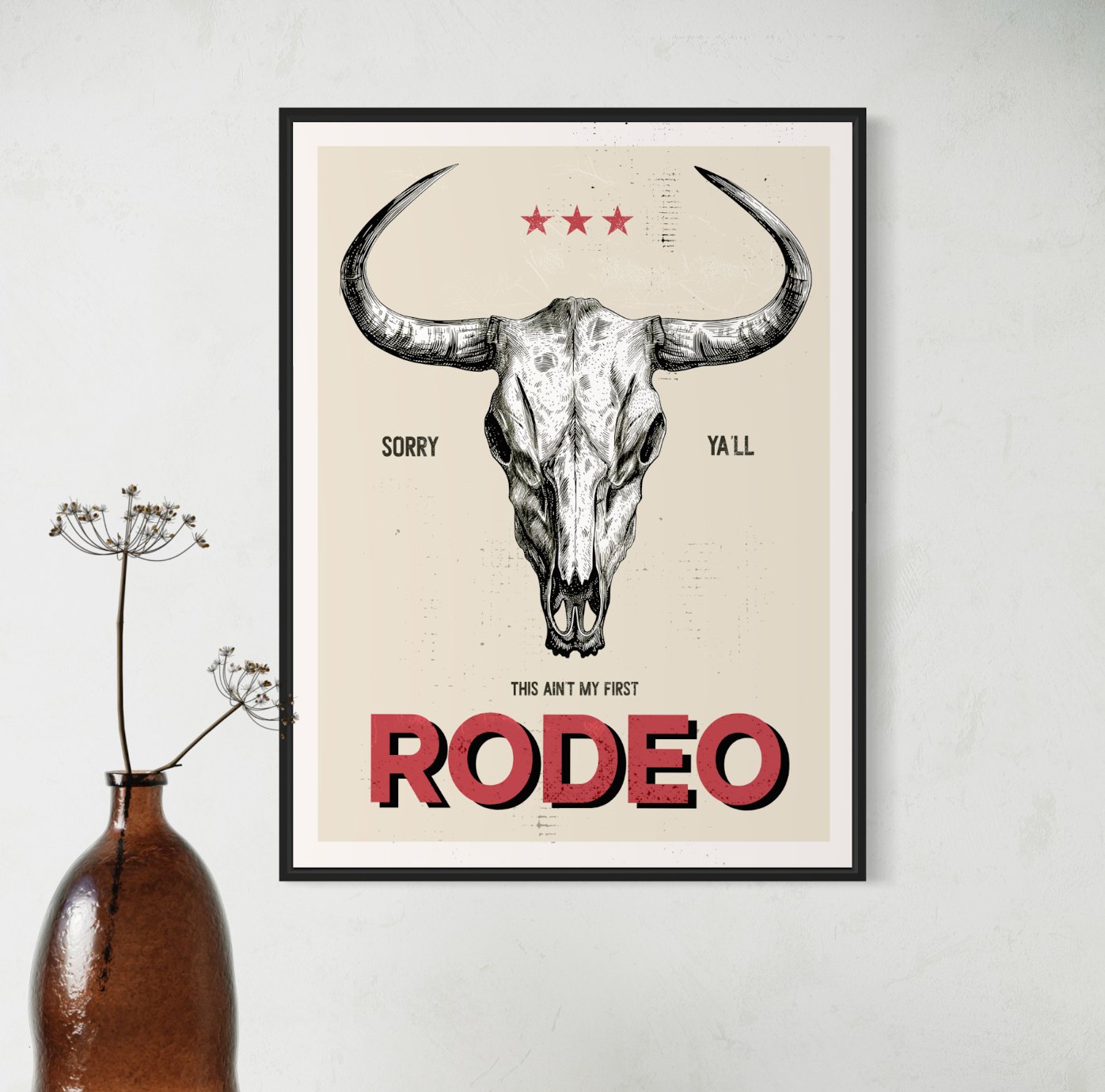 This Ain't My First Rodeo Print - Best Coast Prints
