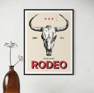 This Ain't My First Rodeo Print - Best Coast Prints