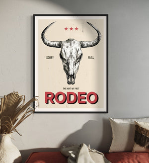 This Ain't My First Rodeo Print - Best Coast Prints