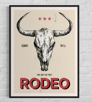 This Ain't My First Rodeo Print - Best Coast Prints